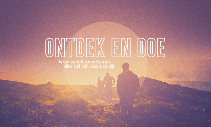 Ontdek en Doe cursus over discipelschap in kerk City Life Church Leeuwarden