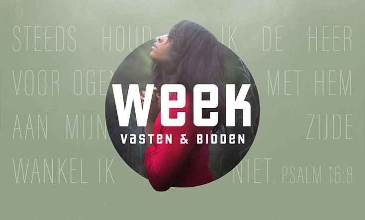 Week van vasten & bidden in City Life Church Leeuwarden